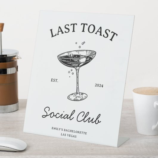 Laatste toast Social Club Bachelorette Party Merch Reclamebord Met Voetstuk (Insitu)