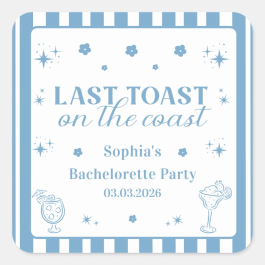 Laatste toost op het Coast Bachelorette Party Vierkante Sticker (Voorkant)