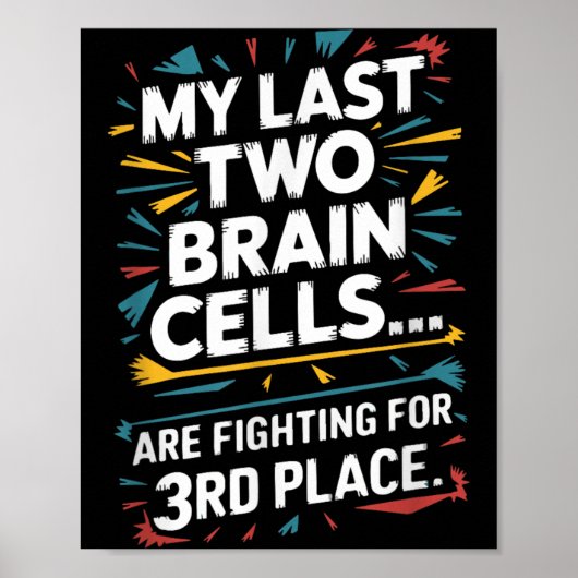 Laatste Twee Hersencellen Strijdend Om De Derde Pl Poster (Voorkant)