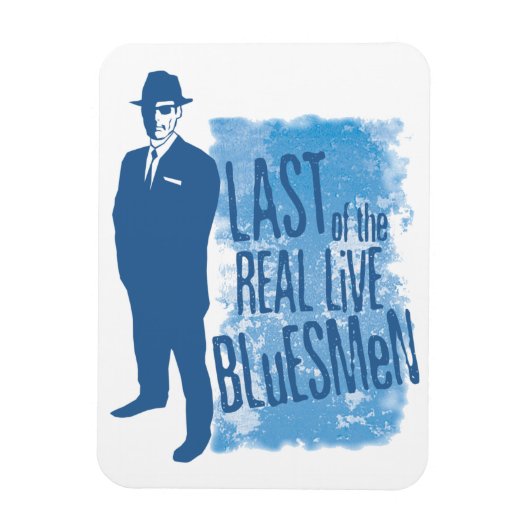 Laatste van de echte Live Bluesmen Magnet Magneet (Verticaal)