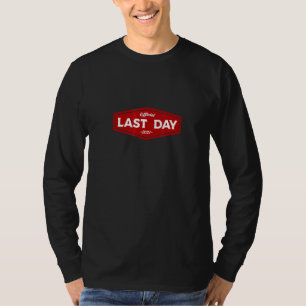 Laatste werkdag op het werk pensionerende medewerk t-shirt