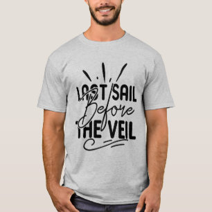 Laatste zeiltocht voor de sluier vrijgezellenfeest t-shirt