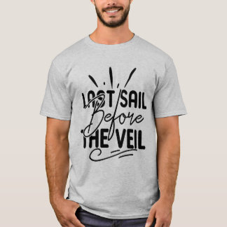 Laatste zeiltocht voor de sluier vrijgezellenfeest t-shirt
