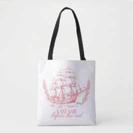 Laatste zeiltocht voor de sluier vrijgezellenfeest tote bag