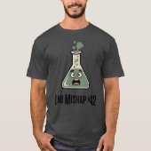 Lab Mishap #42 | Funny Scientist Quote T-shirt (Voorkant)