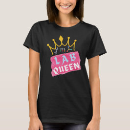 Lab Queen - Laboratory Girl T-shirt
