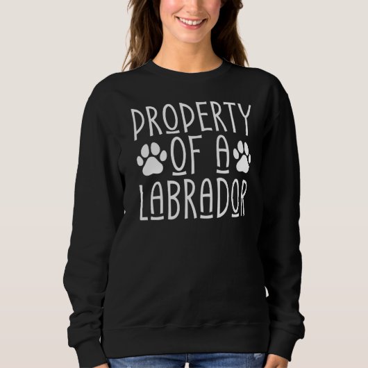 Lab Retriever Property of a Labrador Trui (Voorkant)