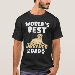 Lab Retriever Worlds Best Labrador Dad T-shirt