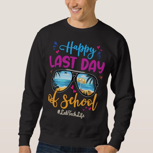 Lab Tech Happy Last Day School Zonnebril 2 Trui (Voorkant)