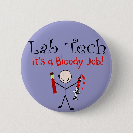 Lab Tech "Het is een bloedige baan" Ronde Button 5,7 Cm (Voorkant)