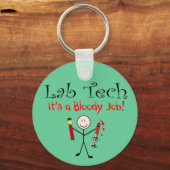 Lab Tech "Het is een bloedige baan" Sleutelhanger (Voorkant)