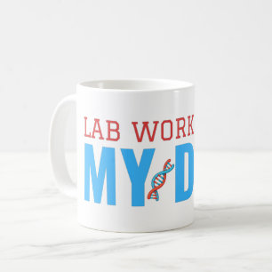 LAB WORK IS IN MIJN DNA-KOFFIE-MOK KOFFIEMOK