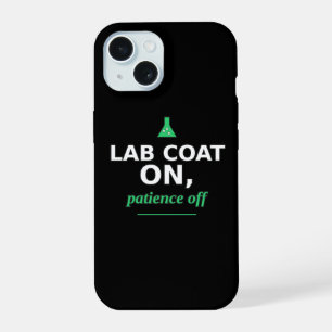Labjas aan, Geduld uit Science Phone Hoesje iPhone 15 Case