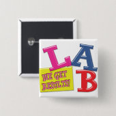 LABOMOTTO - WE KRIJGEN RESULTATEN - MEDISCHE LABOR VIERKANTE BUTTON 5,1 CM (Voorkant /achterkant)