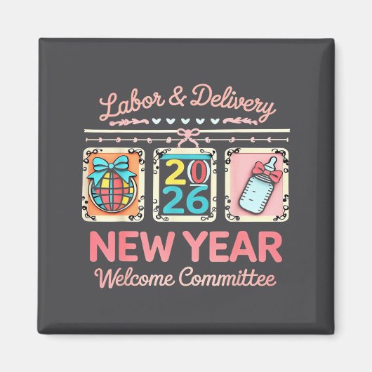Labor &amp; Delivery 2026 New Year Welcome Committ Magneet (Voorkant)