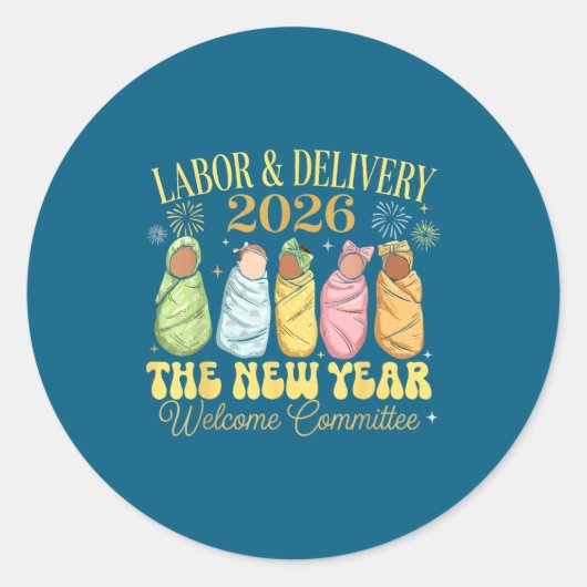 Labor And Delivery 2026 New Year Welcome Committee Ronde Sticker (Voorkant)