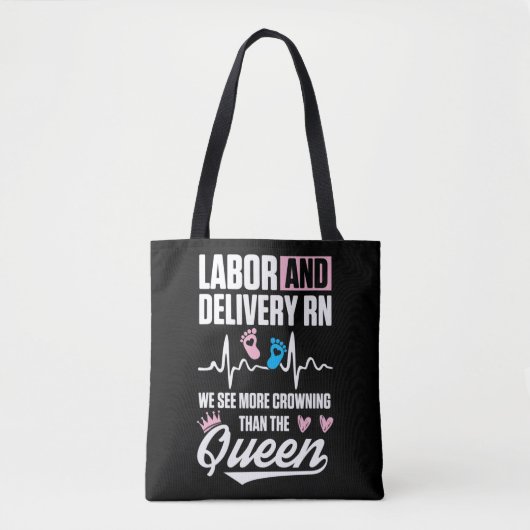 Labor and Delivery Nurse Crowning L&D Nursing RN T Tote Bag (Voorkant)