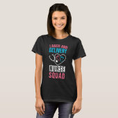 Labor And Delivery Nurse Squad Nursing School T-shirt (Voorkant volledig)