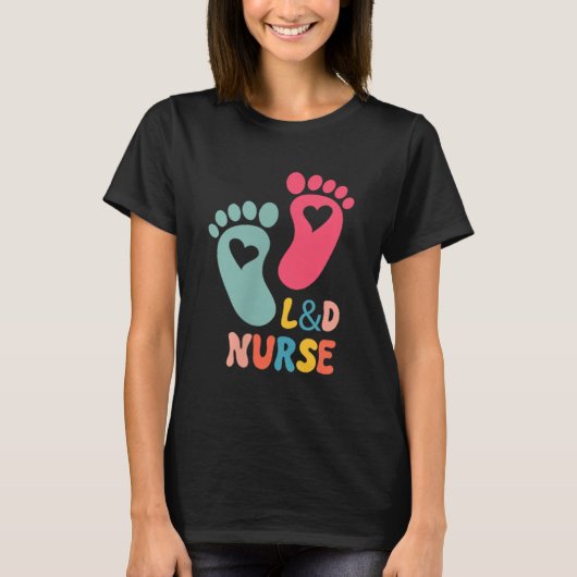 Labor And Delivery Nurse Tee L&amp;d Shirt - Labor (Voorkant)