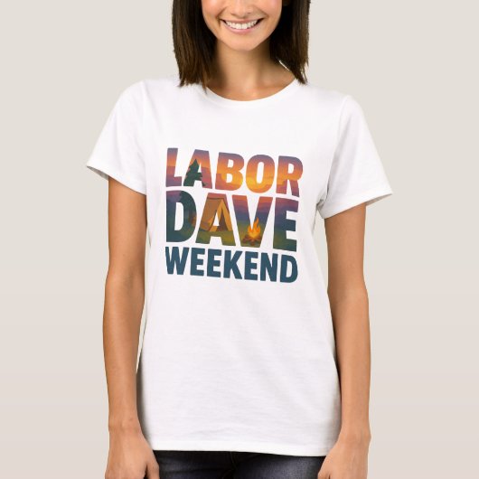 Labor Dave Weekend Dames T-Shirt (Voorkant)