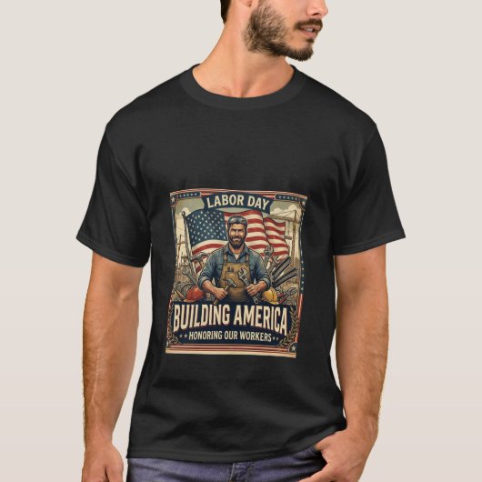 Labor Day 'Building America' T-shirt (Voorkant)