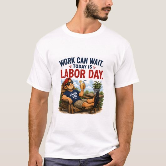 Labor Day Humor T-shirt (Voorkant)