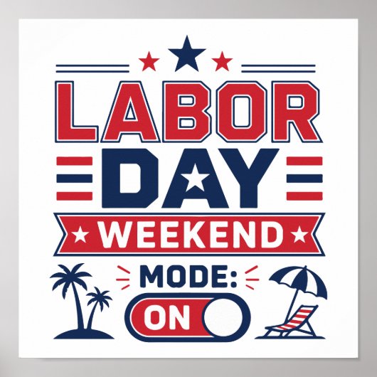 Labor Day Weekend Modus Ingeschakeld Poster (Voorkant)