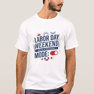 Labor Day Weekend Ontspan En Herlaad T-Shirt
