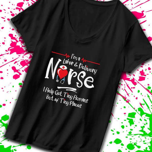 Labor Delivery Nurse Gift - RN Nurse - LD Nurse T-shirt