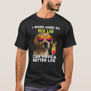 Laboratorium I werkt hard zodat mijn labrador een  T-shirt