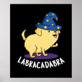 Labra-cadabra Funny Labrador Dog Pun Dark BG Poster (Voorkant)