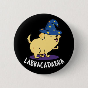 Labra-cadabra Funny Labrador Dog Pun Dark BG Ronde Button 5,7 Cm