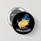 Labra-cadabra Funny Labrador Dog Pun Dark BG Ronde Button 5,7 Cm (Voorkant /achterkant)