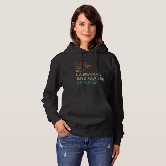 Labrabull Hond Eigenaar Koffie Liefhebbers Grappig Hoodie (Voorkant volledig)
