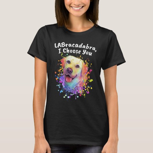 Labracadabra I Choose You Labrador Retriever Humo T-shirt (Voorkant)
