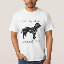 Labradoodle Kenmerken Moet ik meer zeggen?  T-Shir T-shirt