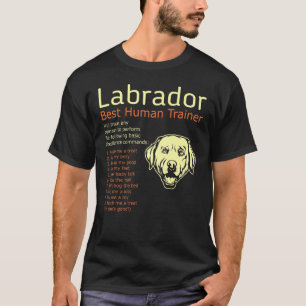 Labrador Best Human Trainer zal elke mens trainen T-shirt