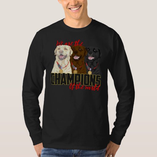 Labrador Champions! Speciaal voor Labrador Retrie T-shirt (Voorkant)