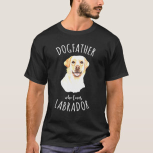 Labrador Dad - Dogfather - Best Dog Owner T-shirt