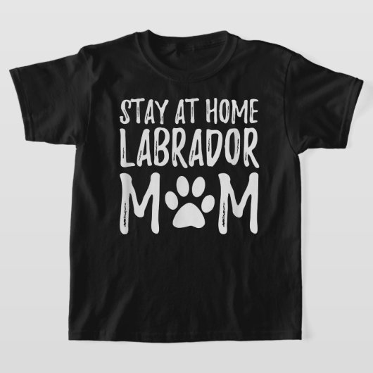 Labrador Dog Mom Stay Home Labrador Cadeau Idee T-shirt (Laagn)
