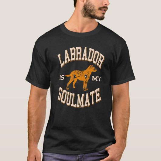 Labrador Is My Soulmate Retro Dog Present T-shirt (Voorkant)
