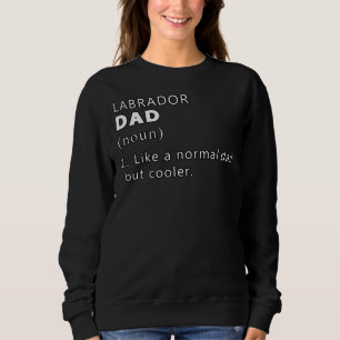 Labrador papa definitie als een normale moeder, ma trui