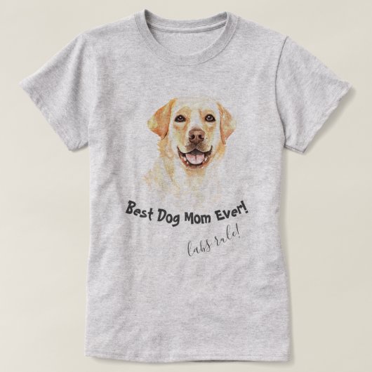 Labrador Retriever Best Dog Mam ooit T-shirt (Design voorkant)