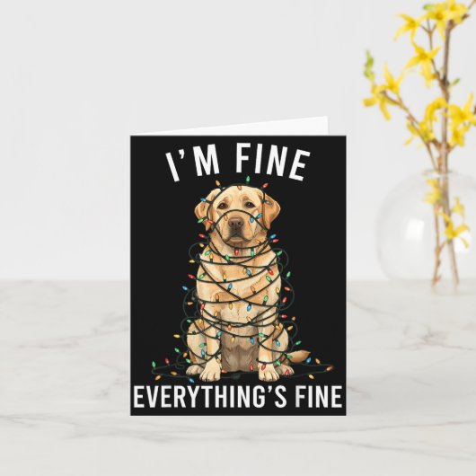 Labrador Retriever Christmas I'm Fine Everything I Kaart (Gele Bloem)