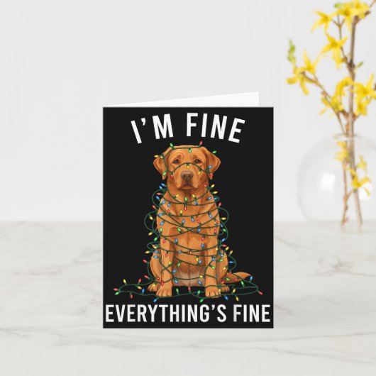 Labrador Retriever Christmas I'm Fine Everything I Kaart (Gele Bloem)