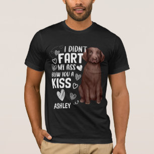 Labrador Retriever Didnt Fart Kiss Dog T-shirt