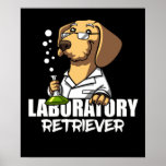 Labrador Retriever Dog Chemistry Science Teacher Poster<br><div class="desc">Labrador Retriever Dog Chemistry Science Teacher design for hondenliefhebbers.</div>