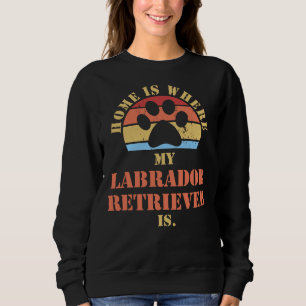 Labrador Retriever Dogs Quote Voor Hond Eigenaar Trui
