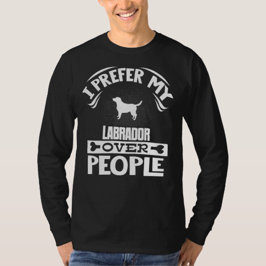 Labrador Retriever eigenaar Ik verkies mijn Labrad T-shirt (Voorkant)