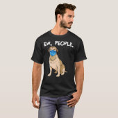 Labrador Retriever Ew People Dog T-shirt (Voorkant volledig)